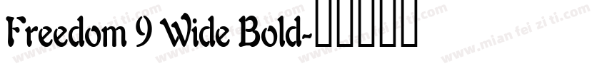 Freedom 9 Wide Bold字体转换